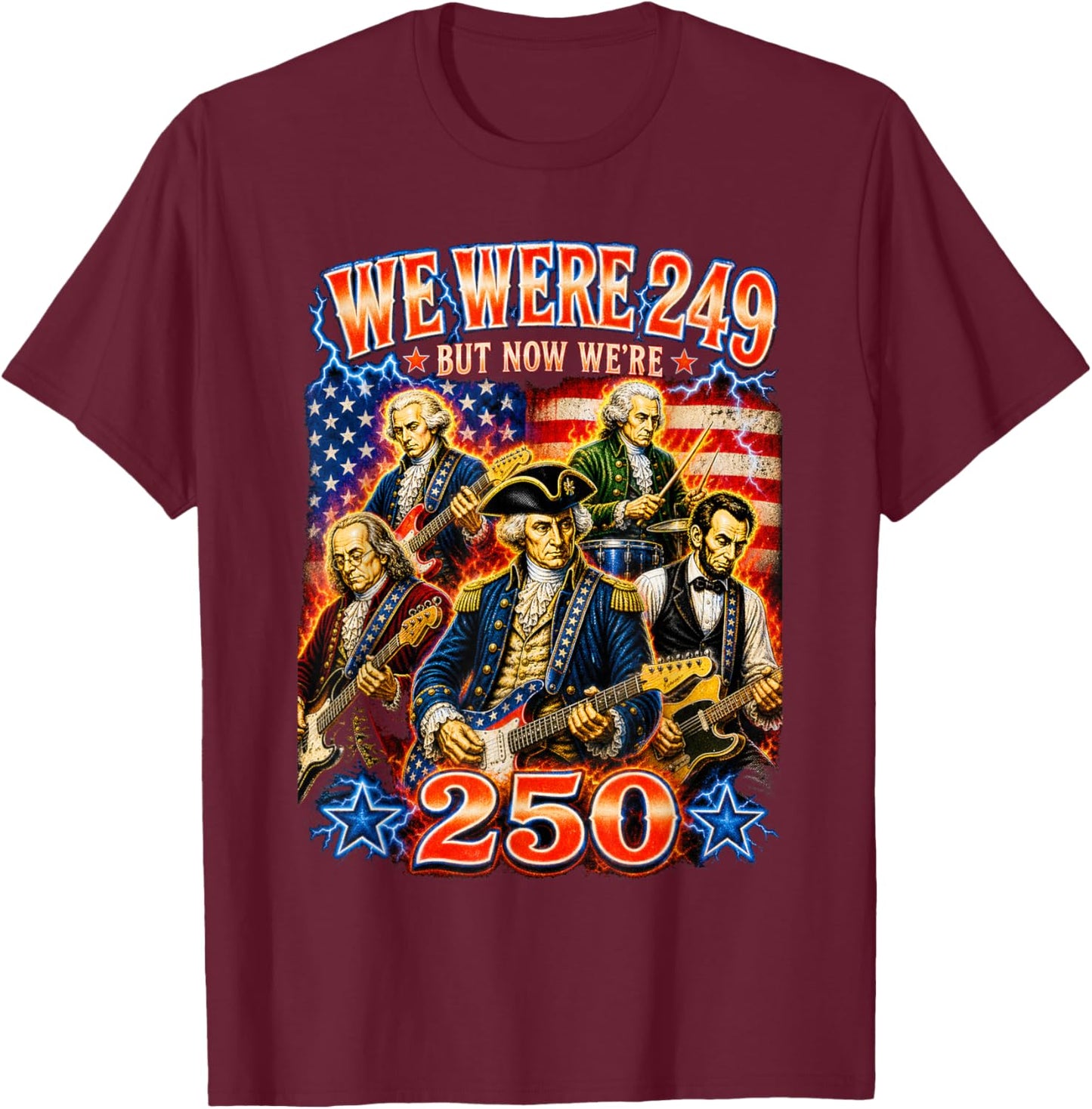 250 Years American Anniversary Funny 4th of July Bootleg T-Shirt - T-Shirt | Maroon