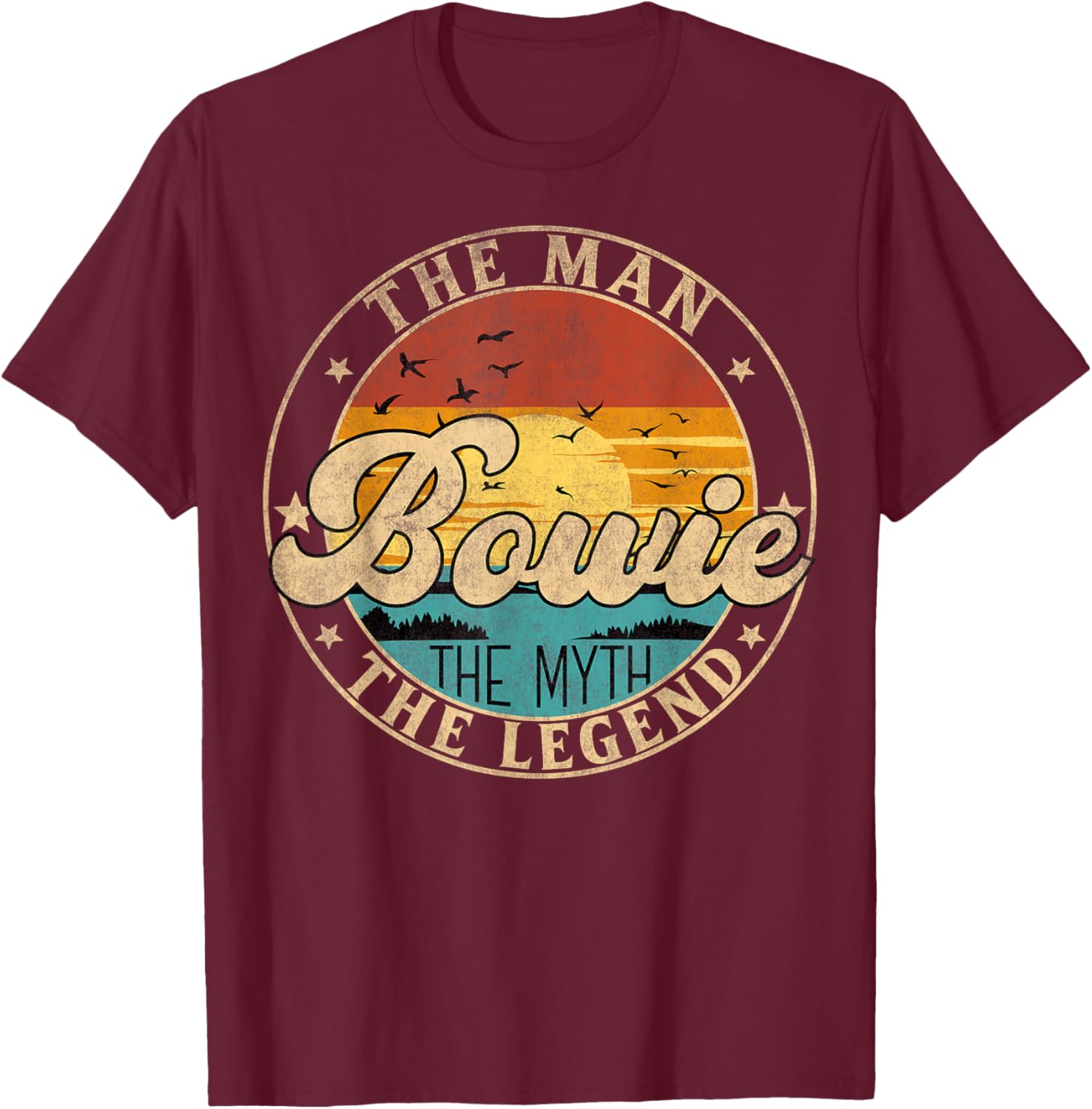 BOWIE The Man The Myth The Legend First Name T-Shirt - T-Shirt | Maroon