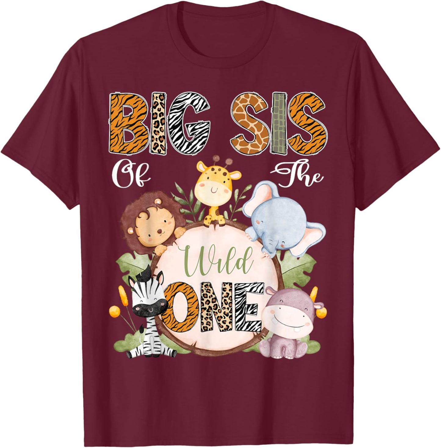 Big Sis Of The Wild One 1St Birthday Safari Woodland T-Shirt - T-Shirt | Maroon
