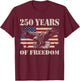 250 Years of Freedom Eagle USA Patriotic Pride T-Shirt - T-Shirt | Maroon