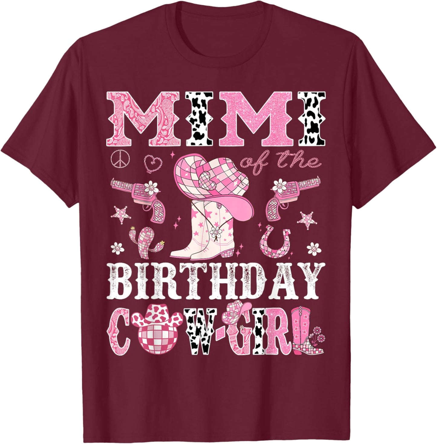 Mimi Of The Birthday Cow-Girl Pink Disco Rodeo Western T-Shirt - T-Shirt | Maroon