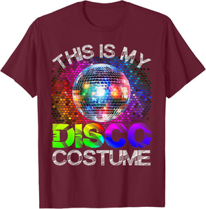 This Is My Disco Costume - 1970s Funky Party 70s Groove T-Shirt - T-Shirt | Maroon