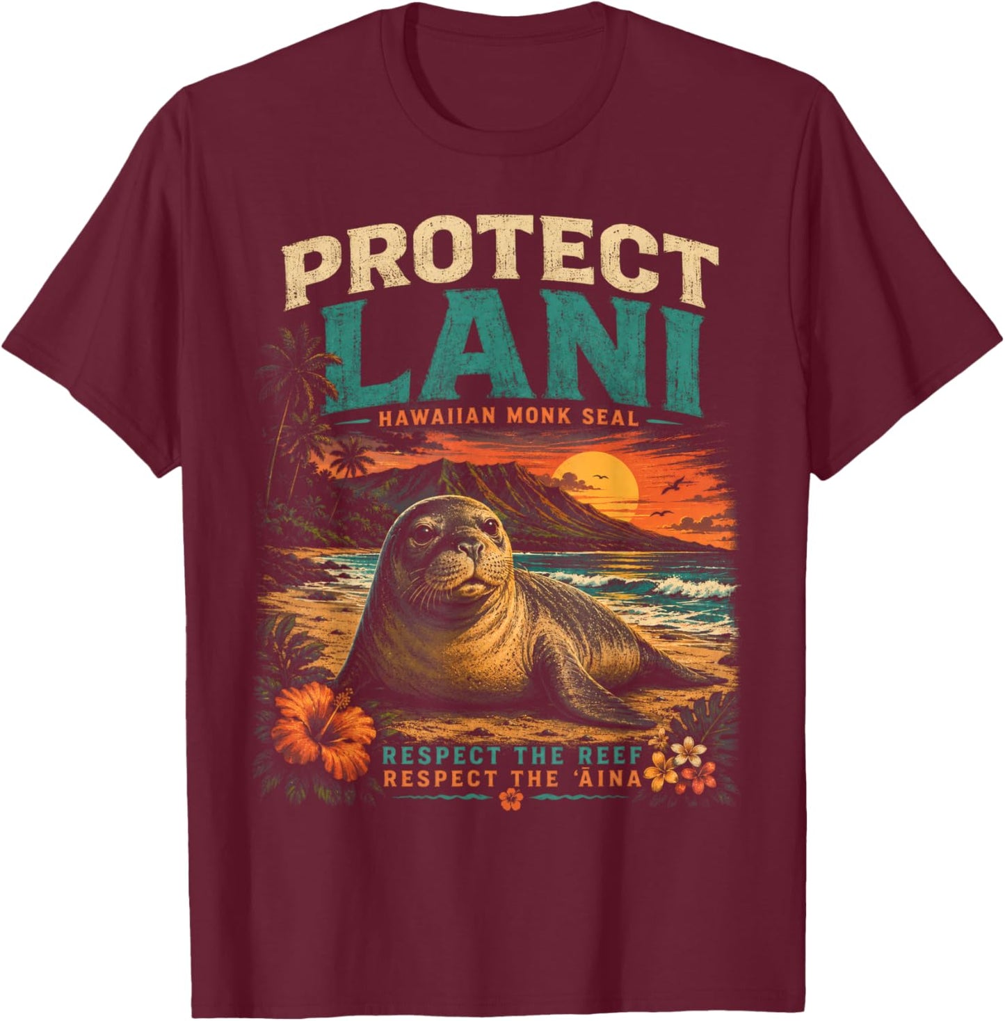 Lani the Monk Seal Protect Hawaiian Reef Respect Lahaina T-Shirt - T-Shirt | Maroon