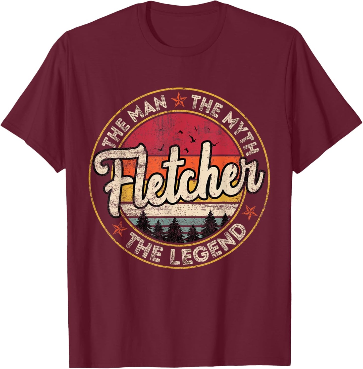 Fletcher The Man The Myth The Legend Personalized Name T-Shirt - T-Shirt | Maroon