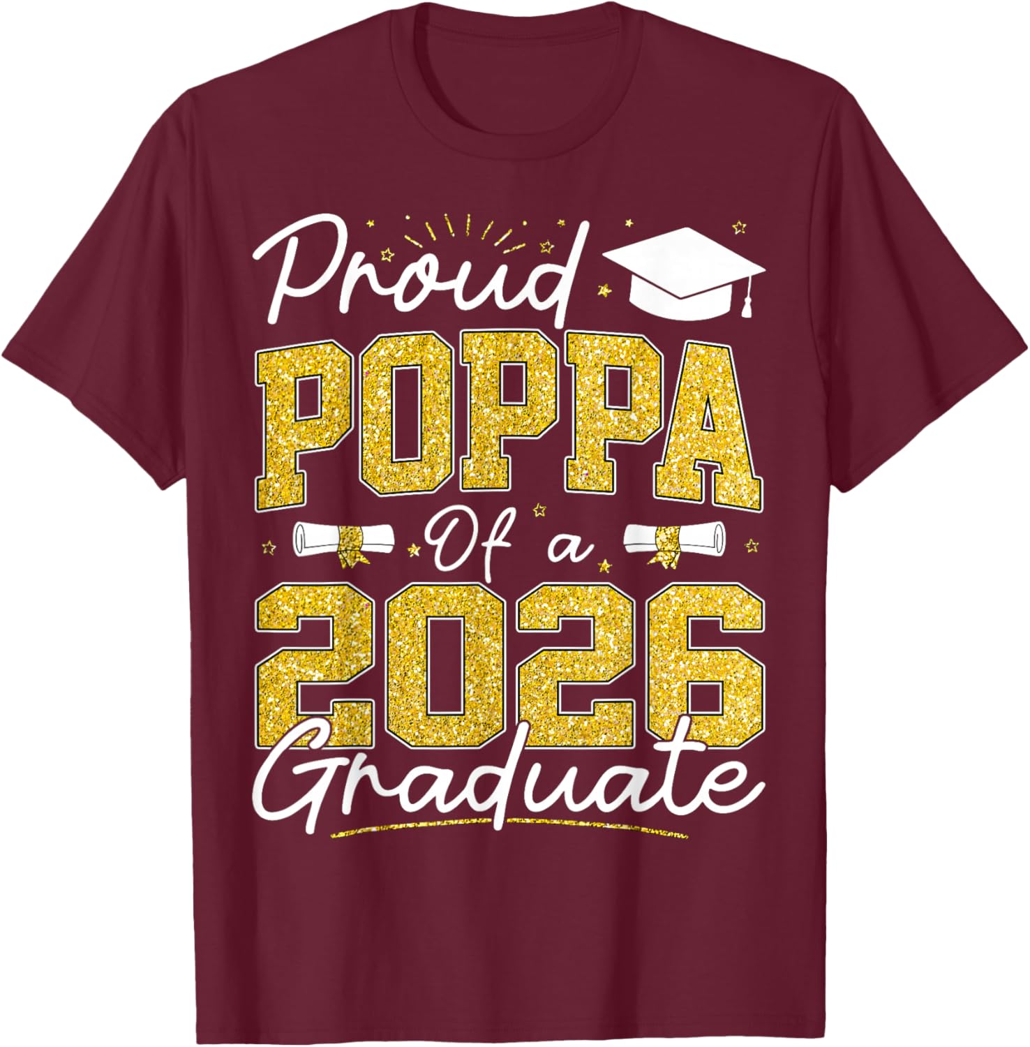 Proud Poppa of A Class of 2026 Graduate Senior Grad Family T-Shirt - T-Shirt | Maroon