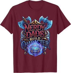 Nerdy Dads Build Character Funny RPG Dice Tabletop Gamer T-Shirt - T-Shirt | Maroon