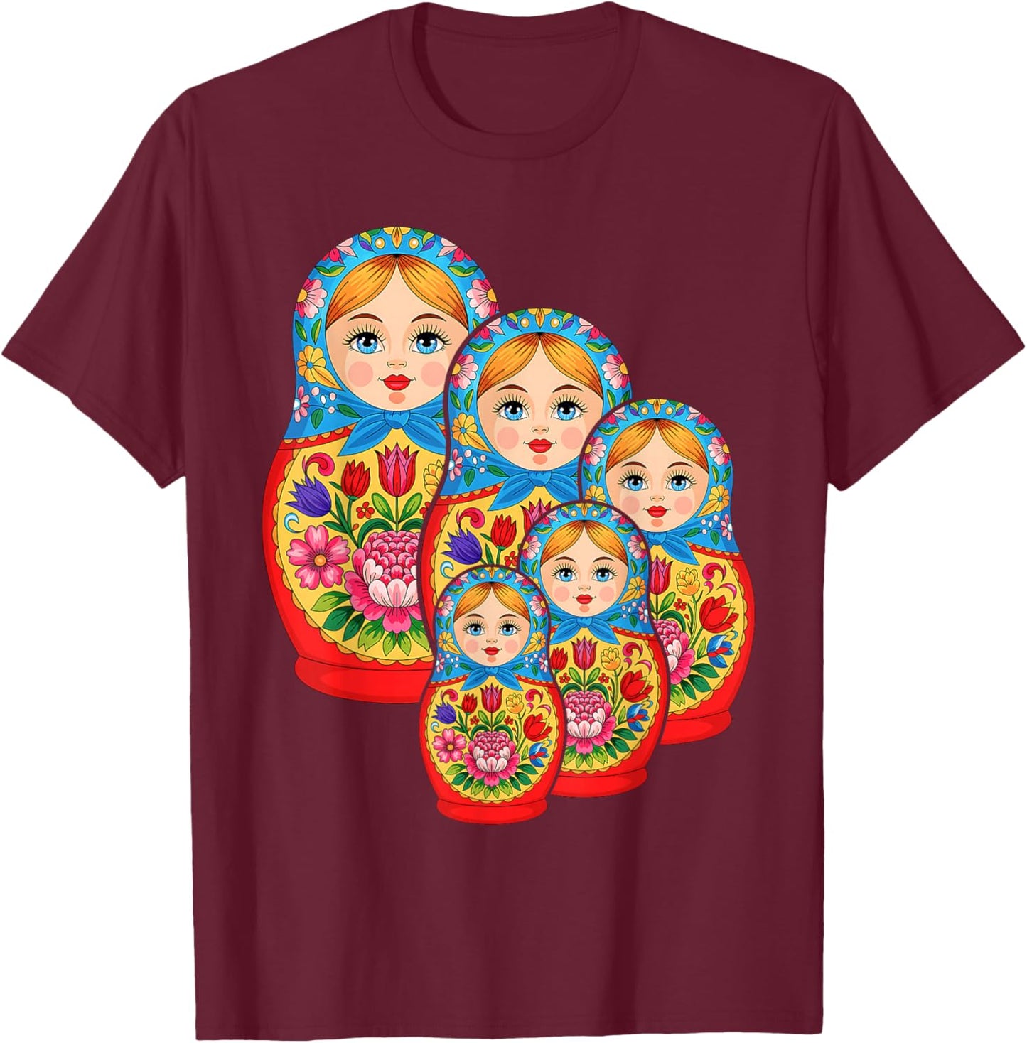 Matryoshka Doll Art Russian Nesting Wooden Stacking Set T-Shirt - T-Shirt | Maroon