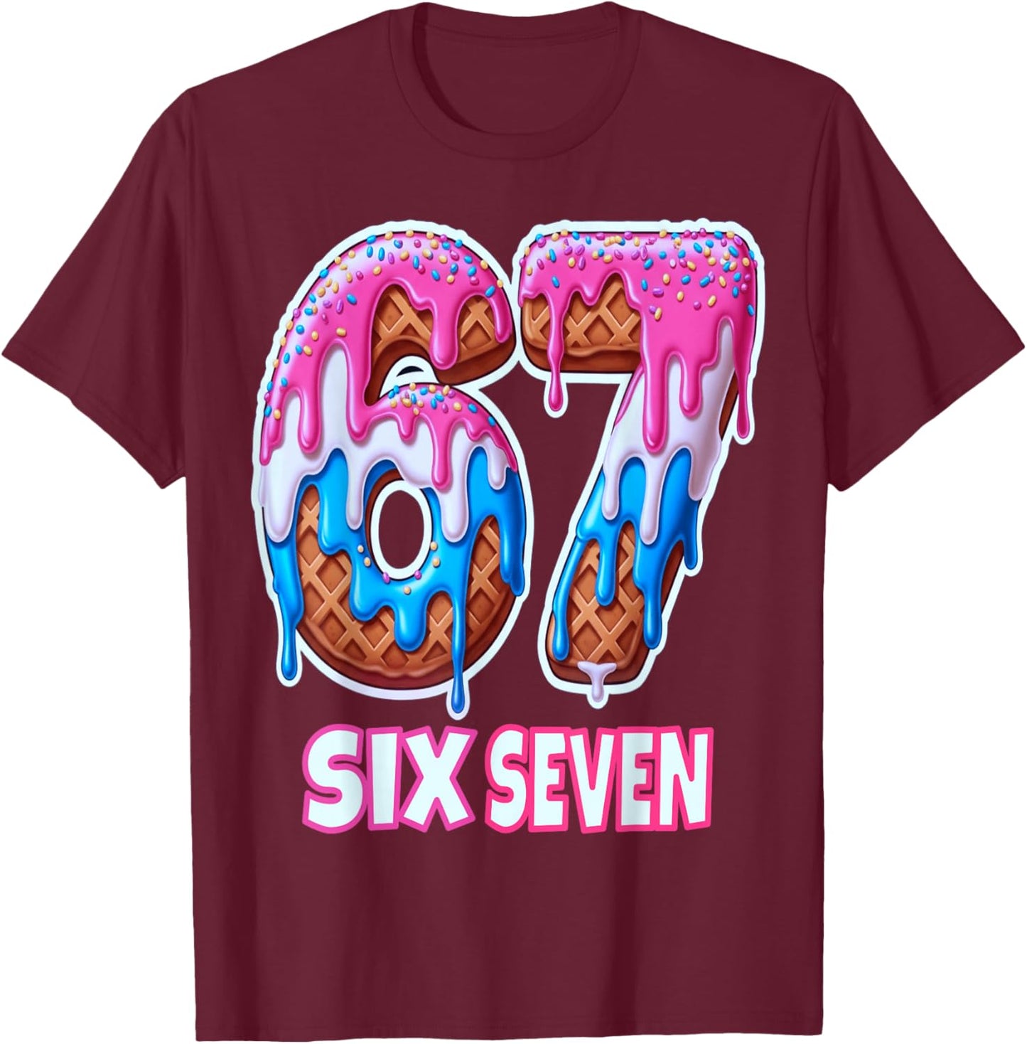 67 Ice Cream Drip Meme Six Seven Men Women Boys Girls T-Shirt - T-Shirt | Maroon