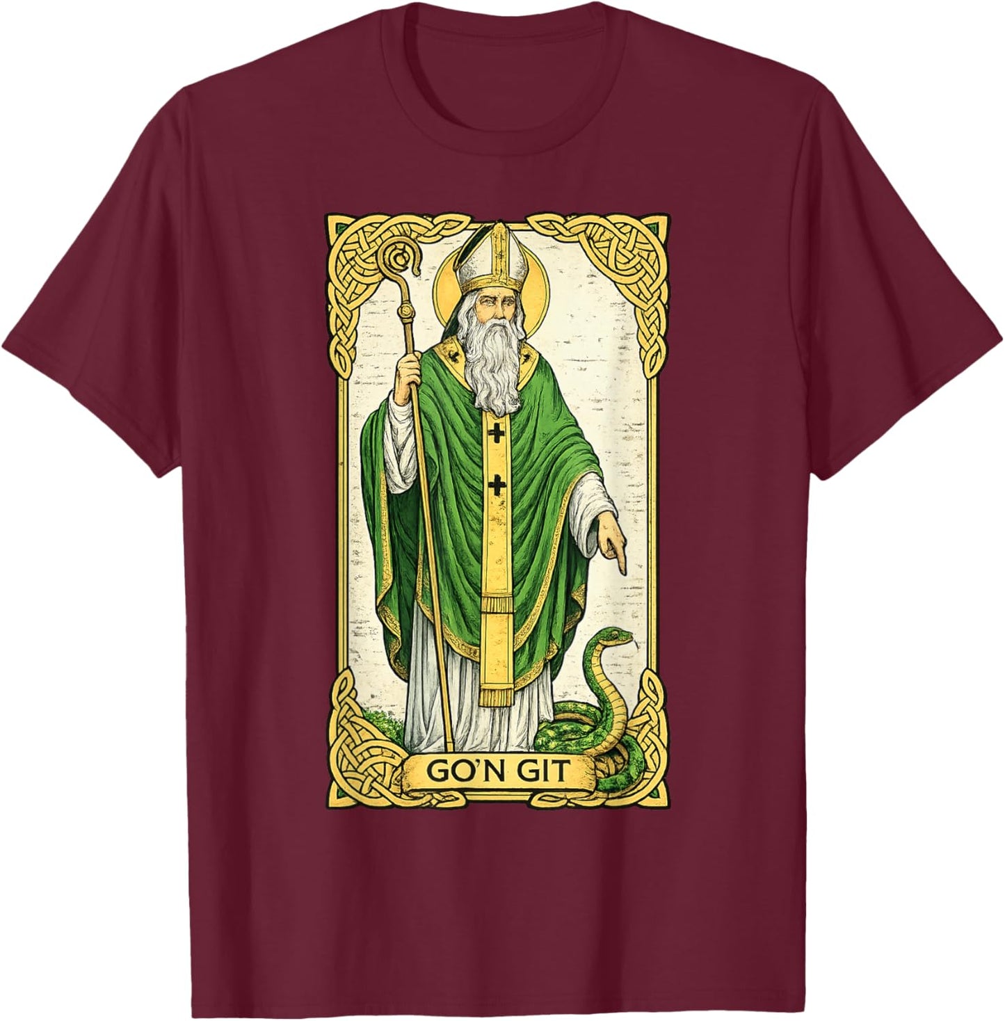 St Patrick Snake Gon Git Card Saint Pattys Men Women T-Shirt - T-Shirt | Maroon