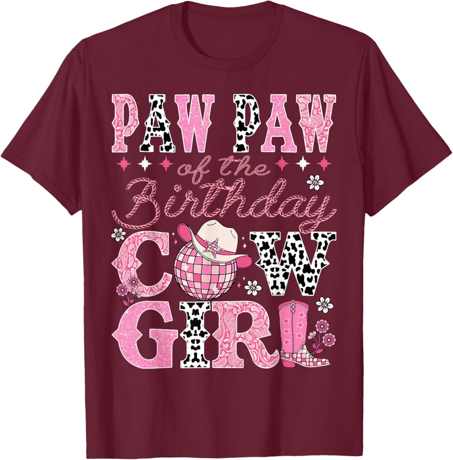 Paw Paw Of The Birthday CowGirl Rodeo Paw Paw Bday Party T-Shirt - T-Shirt | Maroon
