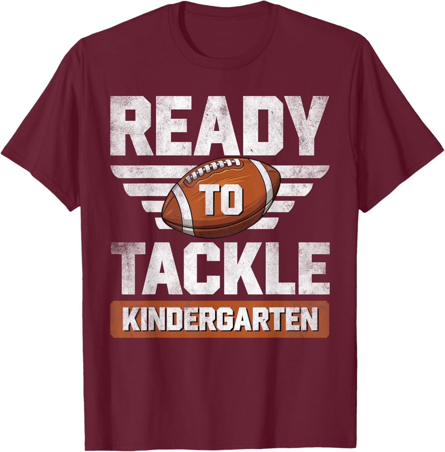 Ready To Tackle Kindergarten Football Back To School Boy Kid T-Shirt - T-Shirt | Maroon