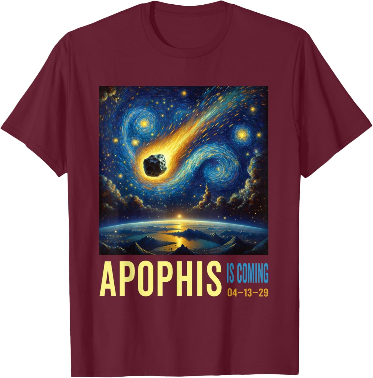 Starry Night Style Asteroid Is Coming Apophis 2029 T-Shirt - T-Shirt | Maroon