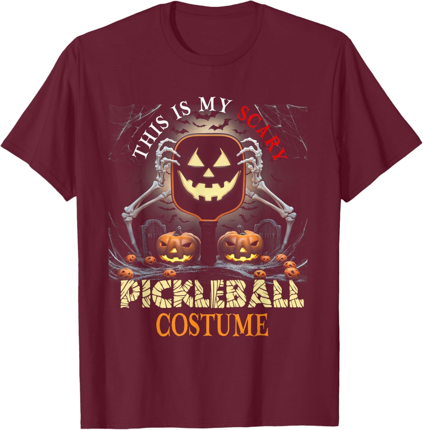 This Is My Scary Pickleball Costume Halloween Skeleton Lover T-Shirt - T-Shirt | Maroon
