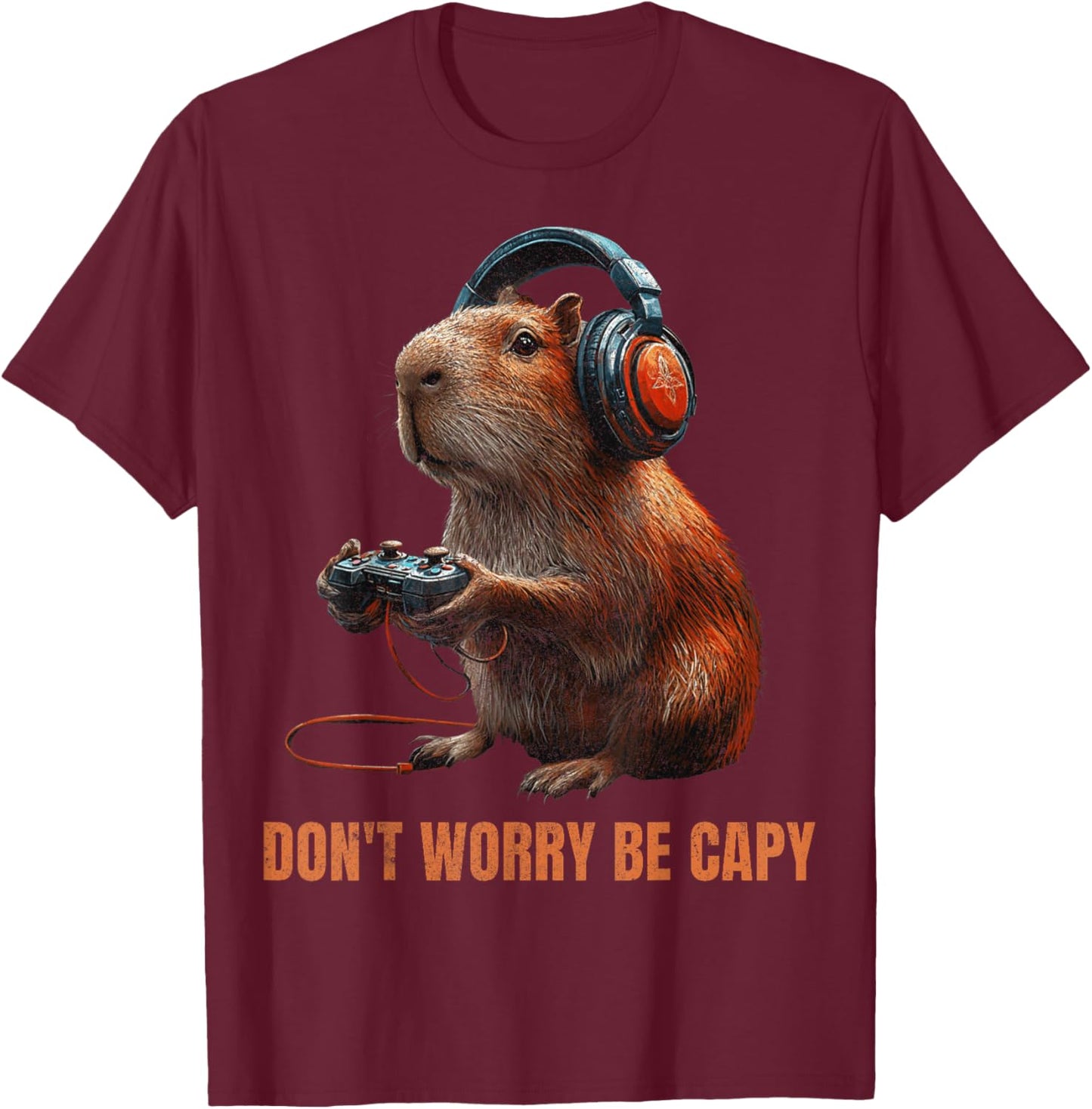 Capybara Don'T Worry Be Capy Video Game Funny Retro Vintage T-Shirt - T-Shirt | Maroon