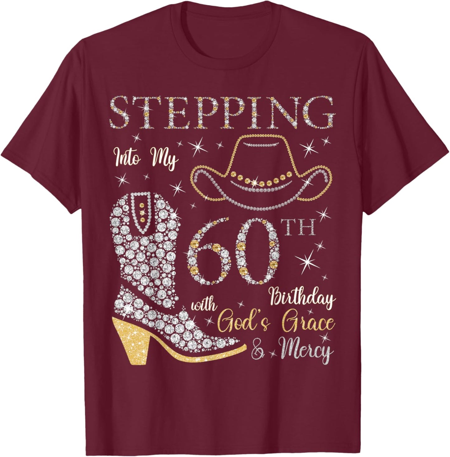 Stepping Into My 60th Birthday With God's Grace and Mercy T-Shirt - T-Shirt | Maroon