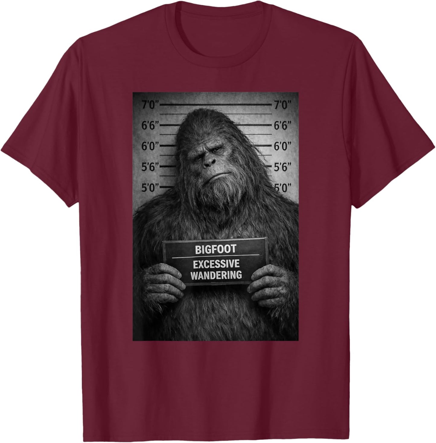 Funny Bigfoot Mugshot Wandering Humor Design T-Shirt - T-Shirt | Maroon