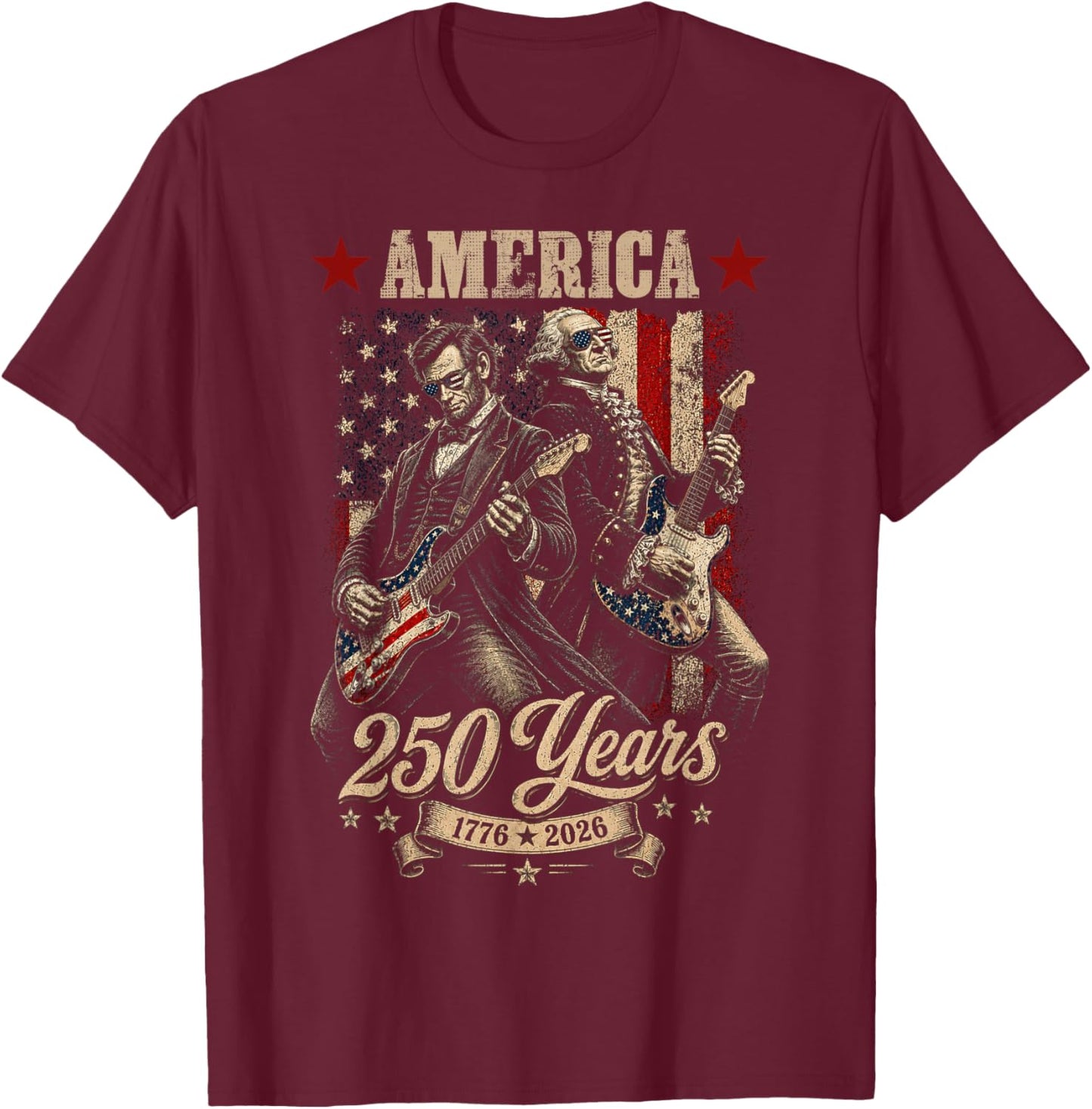 Vintage Washington Lincoln Playing Guitar 250 Years America T-Shirt - T-Shirt | Maroon