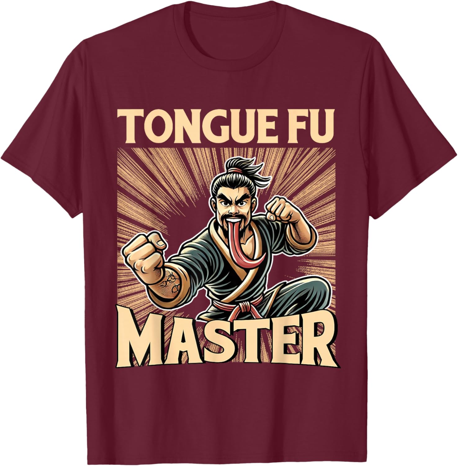 Tongue Fu Master Funny Martial Arts Humor T-Shirt - T-Shirt | Maroon