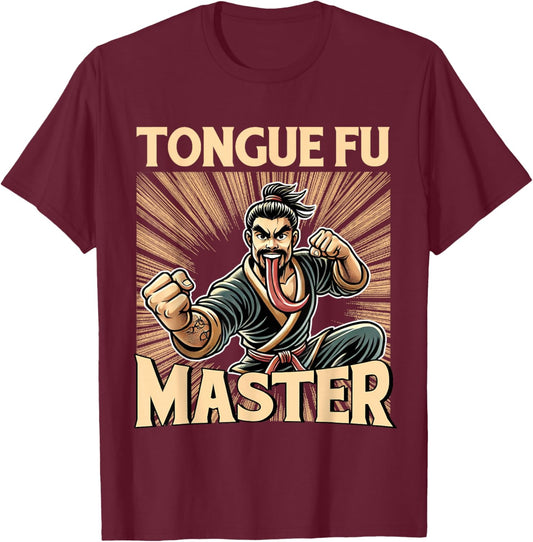 Tongue Fu Master Funny Martial Arts Humor T-Shirt - T-Shirt | Maroon