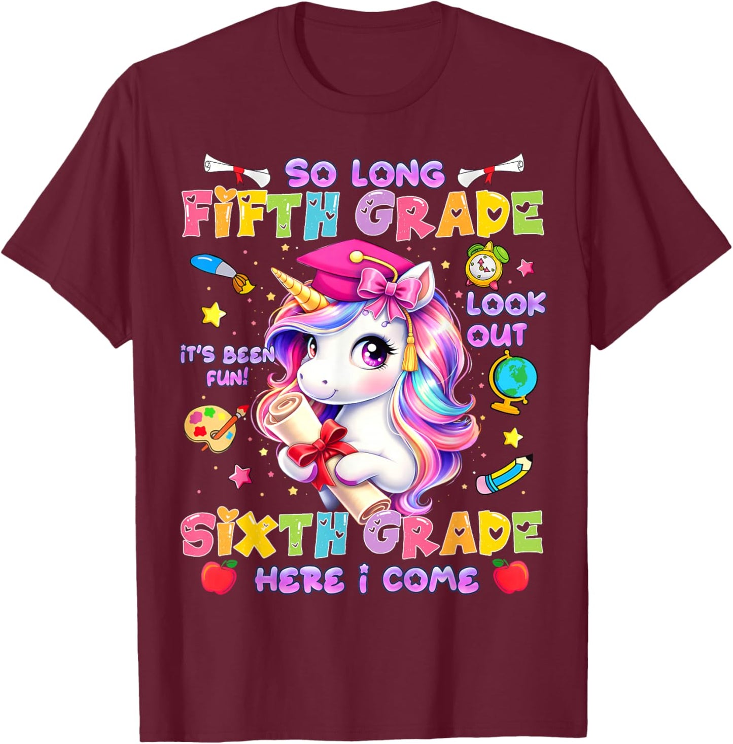 So Long 5th Grade Look Out 6th Grade Unicorn Last Day School T-Shirt - T-Shirt | Maroon
