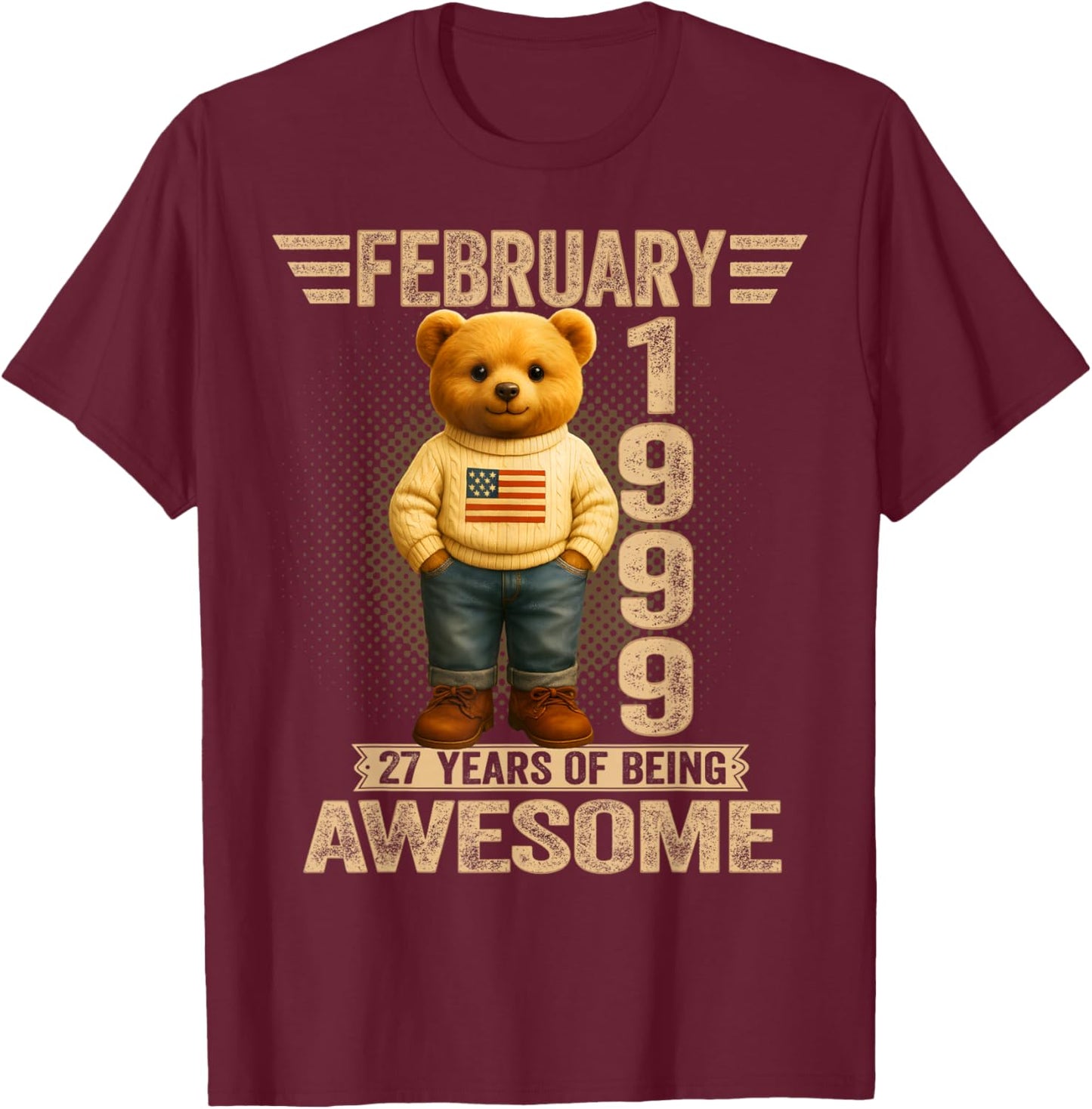 27 Years Old February 1999 Teddy Bear 27th Birthday Men Women T-Shirt - T-Shirt | Maroon