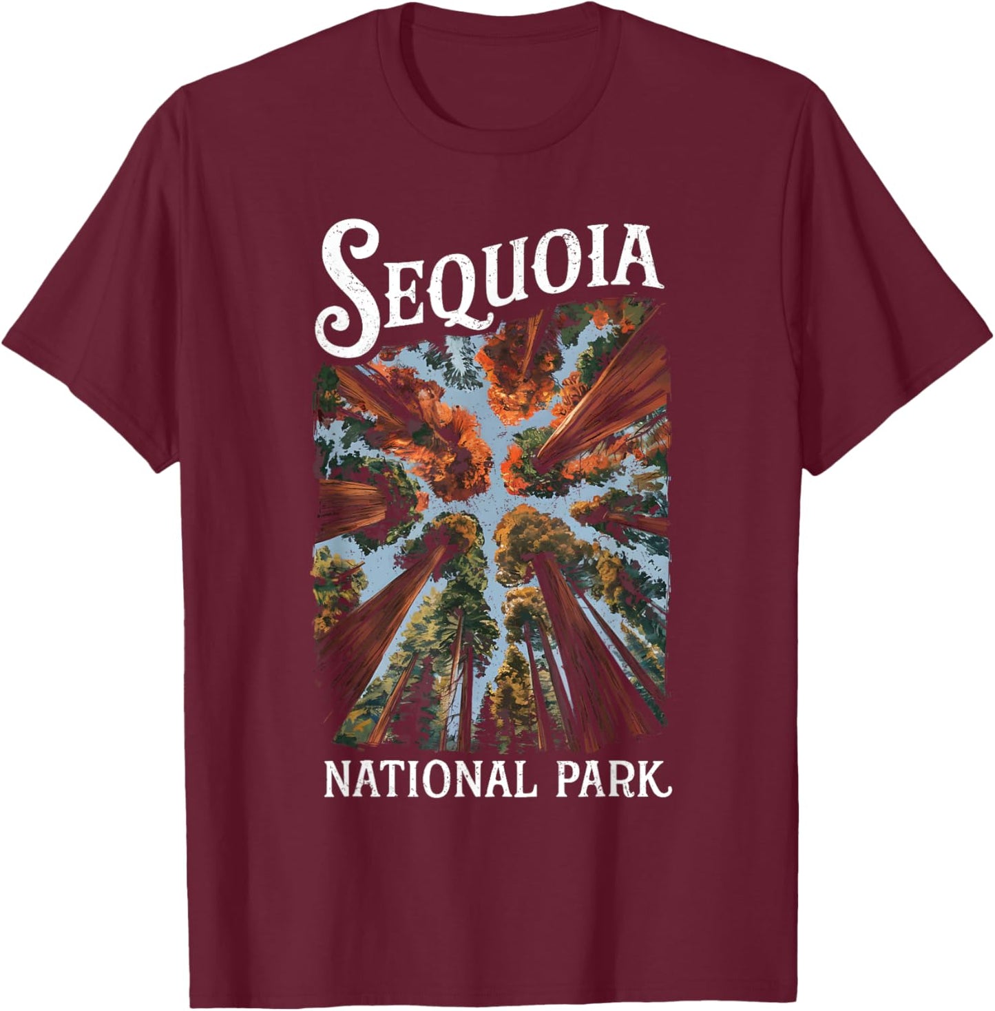 Sequoia National Park California Giant Tree Souvenir Grunge T-Shirt - T-Shirt | Maroon