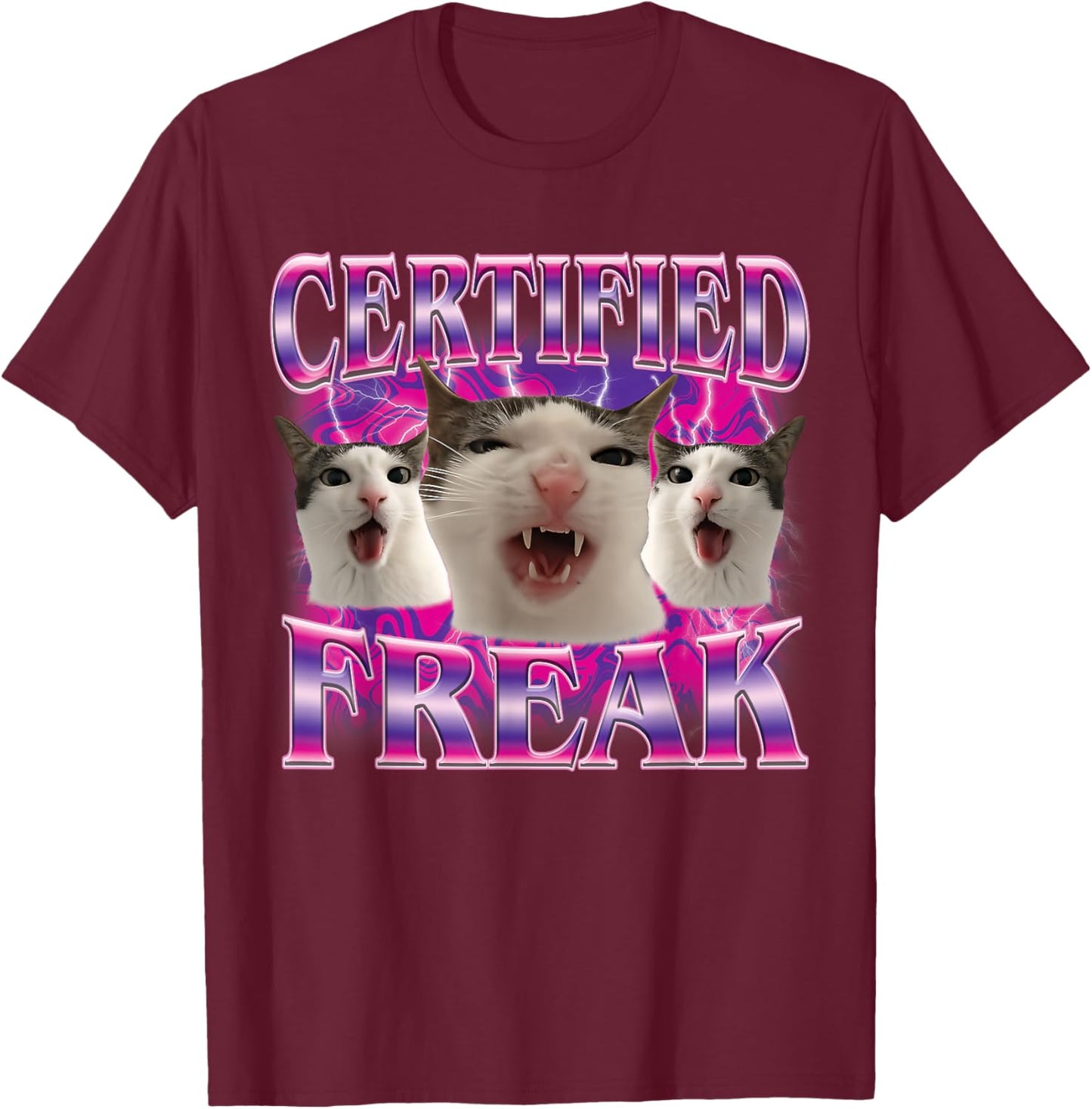 Certified Freak Eat Cement Cursed Cat Funny Cat Meme T-Shirt - T-Shirt | Maroon
