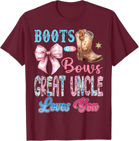 Boots or Bows Great Uncle Loves You Gender Reveal Western T-Shirt - T-Shirt | Maroon