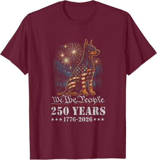 Doberman Dog 250 Years American 1776 2026 4th July T-Shirt - T-Shirt | Maroon