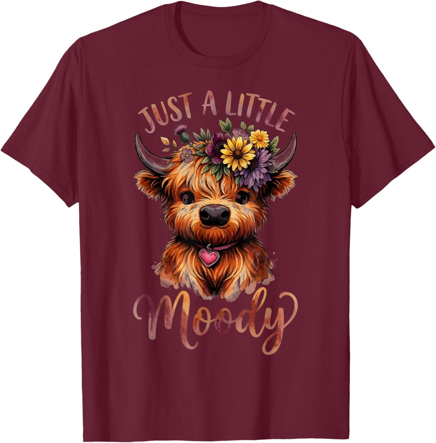 Highland Cow Just A-Little Moody - Farm Animals Flower T-Shirt - T-Shirt | Maroon