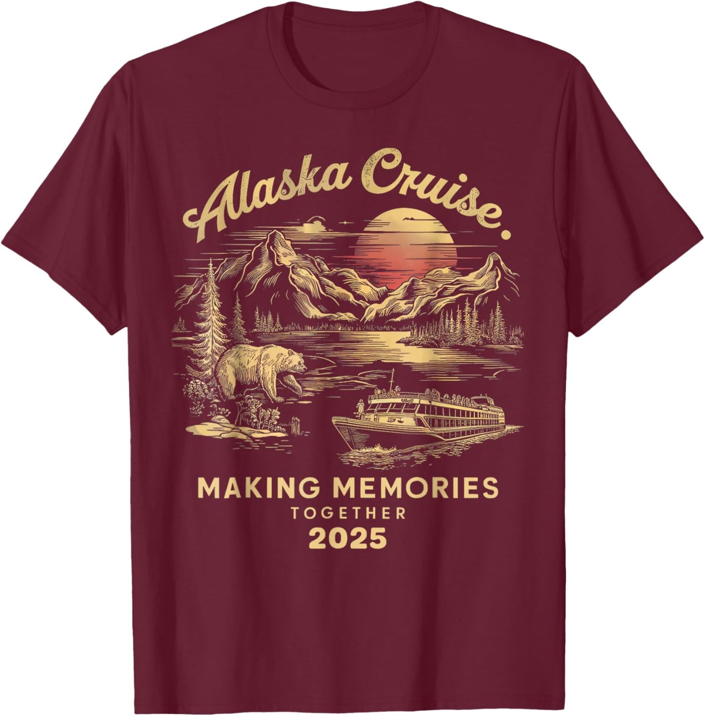 Matching Family Friends and Group Alaska Cruise 2025 T-Shirt - T-Shirt | Maroon