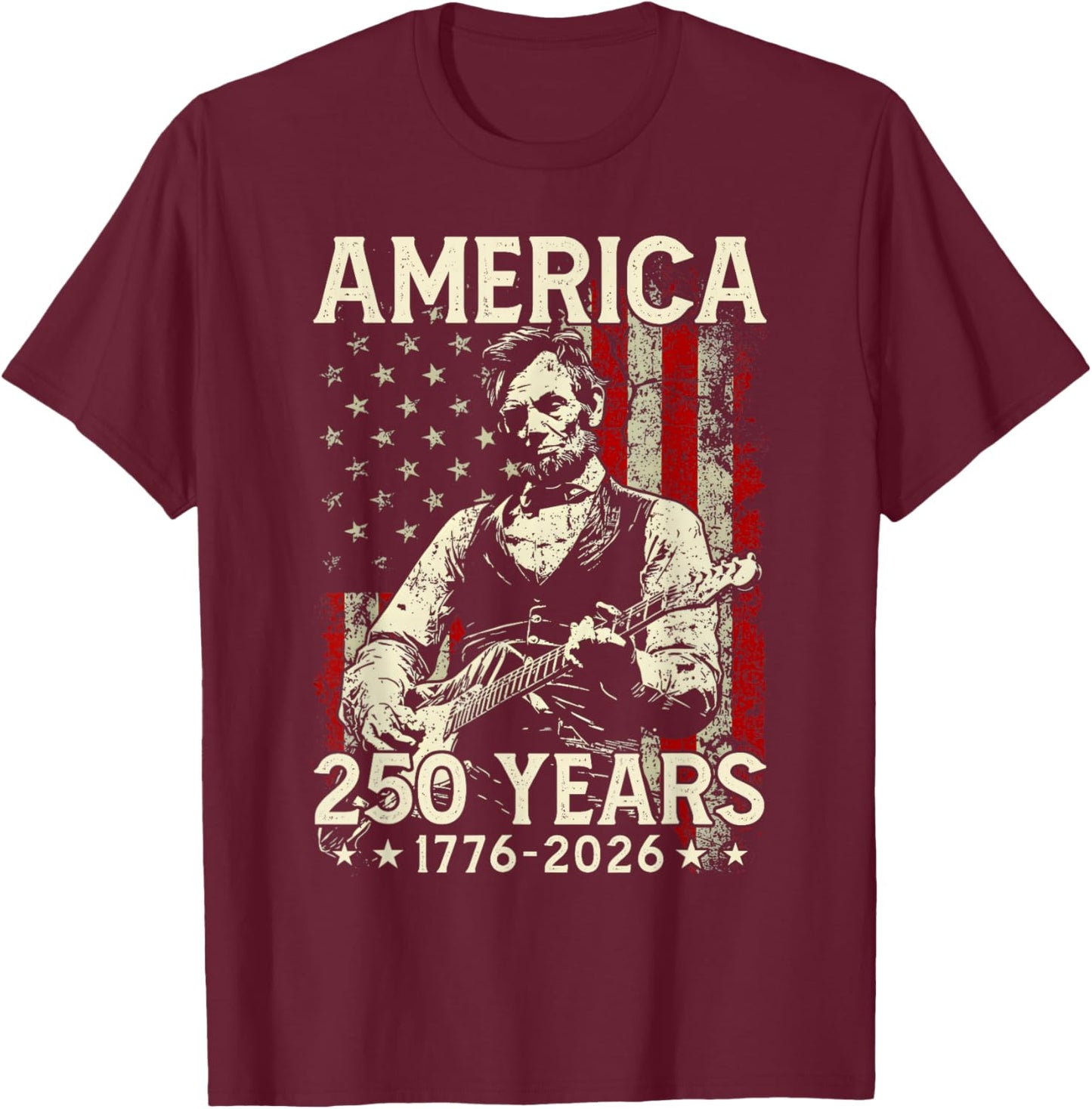 250 Years American 250th Anniversary USA Patriotic 4th July T-Shirt - T-Shirt | Maroon