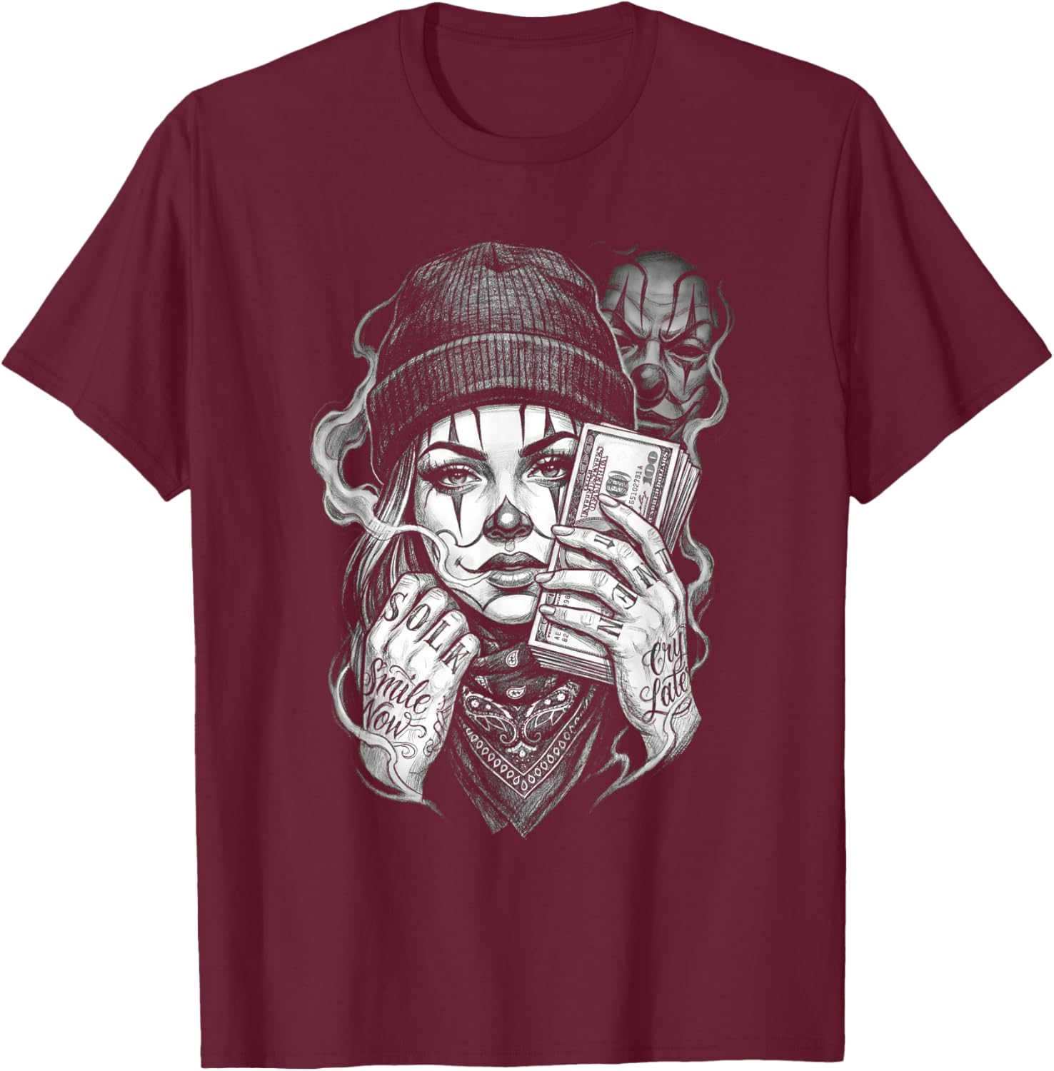 Chola Clown Smile Now Cry Later Money Urban Street Art T-Shirt - T-Shirt | Maroon