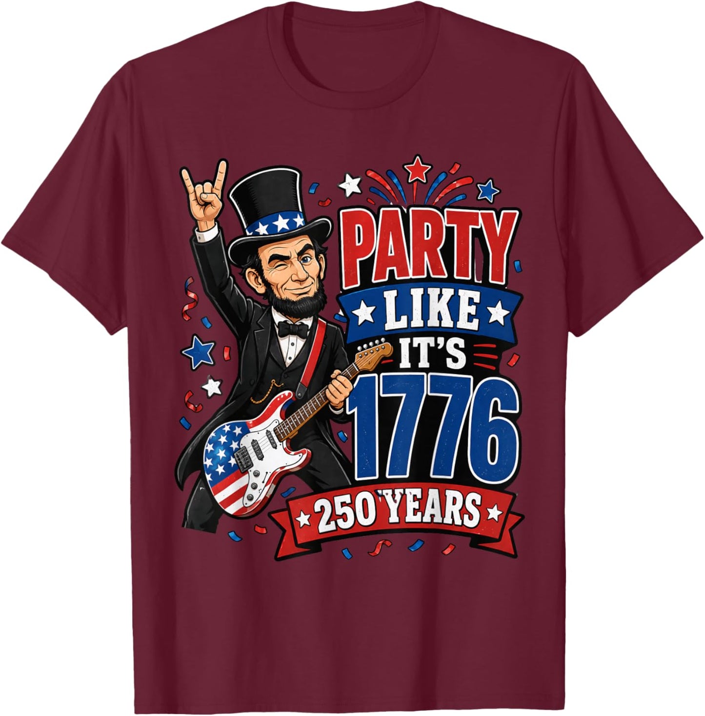 Lincoln 1776 Rock Party USA 250th Birthday Patriotic Guitar T-Shirt - T-Shirt | Maroon
