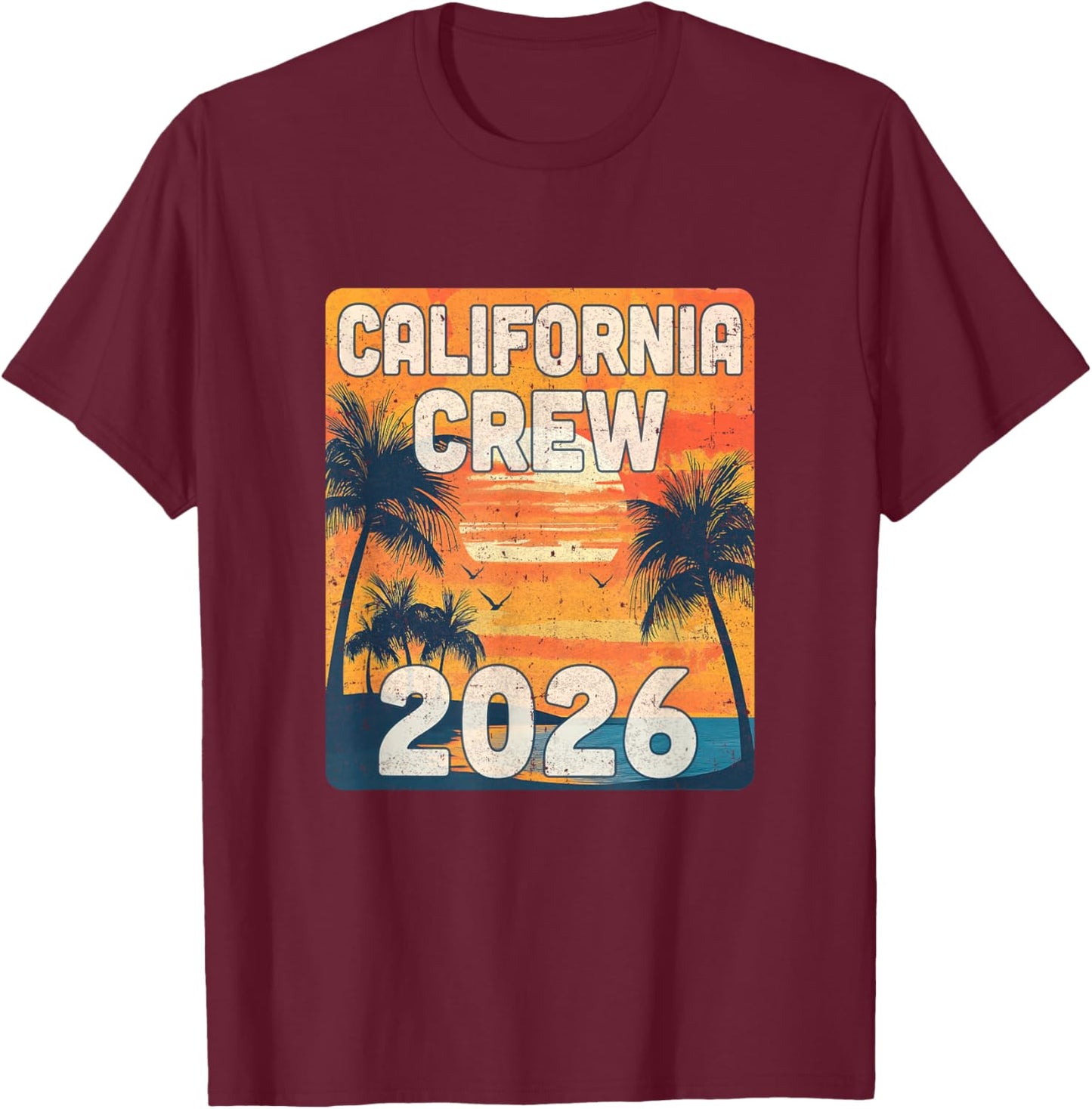 California Crew 2026 Vacation Matching Group Travelers Trip T-Shirt - T-Shirt | Maroon