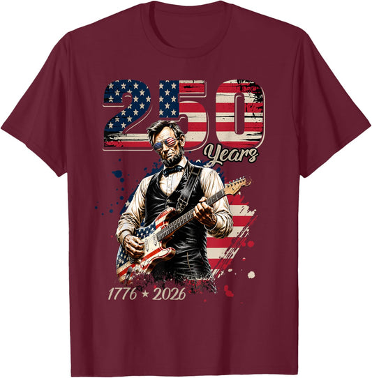 Abraham Lincoln Playing Guitar 4th July 250th Anniversary T-Shirt - T-Shirt | Maroon