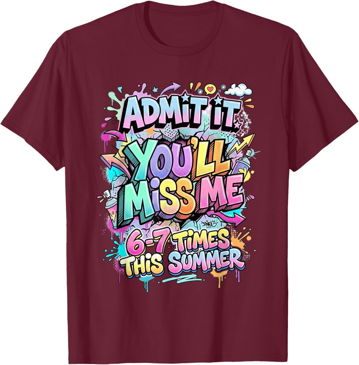 Admit It You'll Miss Me 67 Funny Last Day of School Teacher T-Shirt - T-Shirt | Maroon