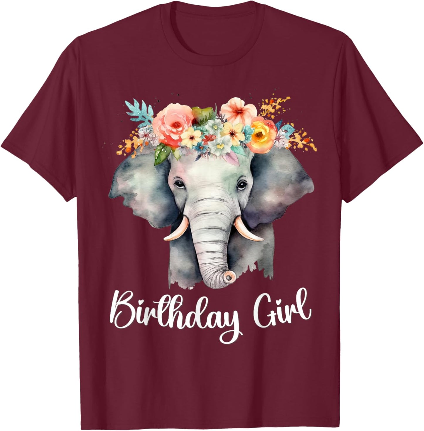 Elephant with Flowers for the Birthday Girl Toddlers Women T-Shirt - T-Shirt | Maroon