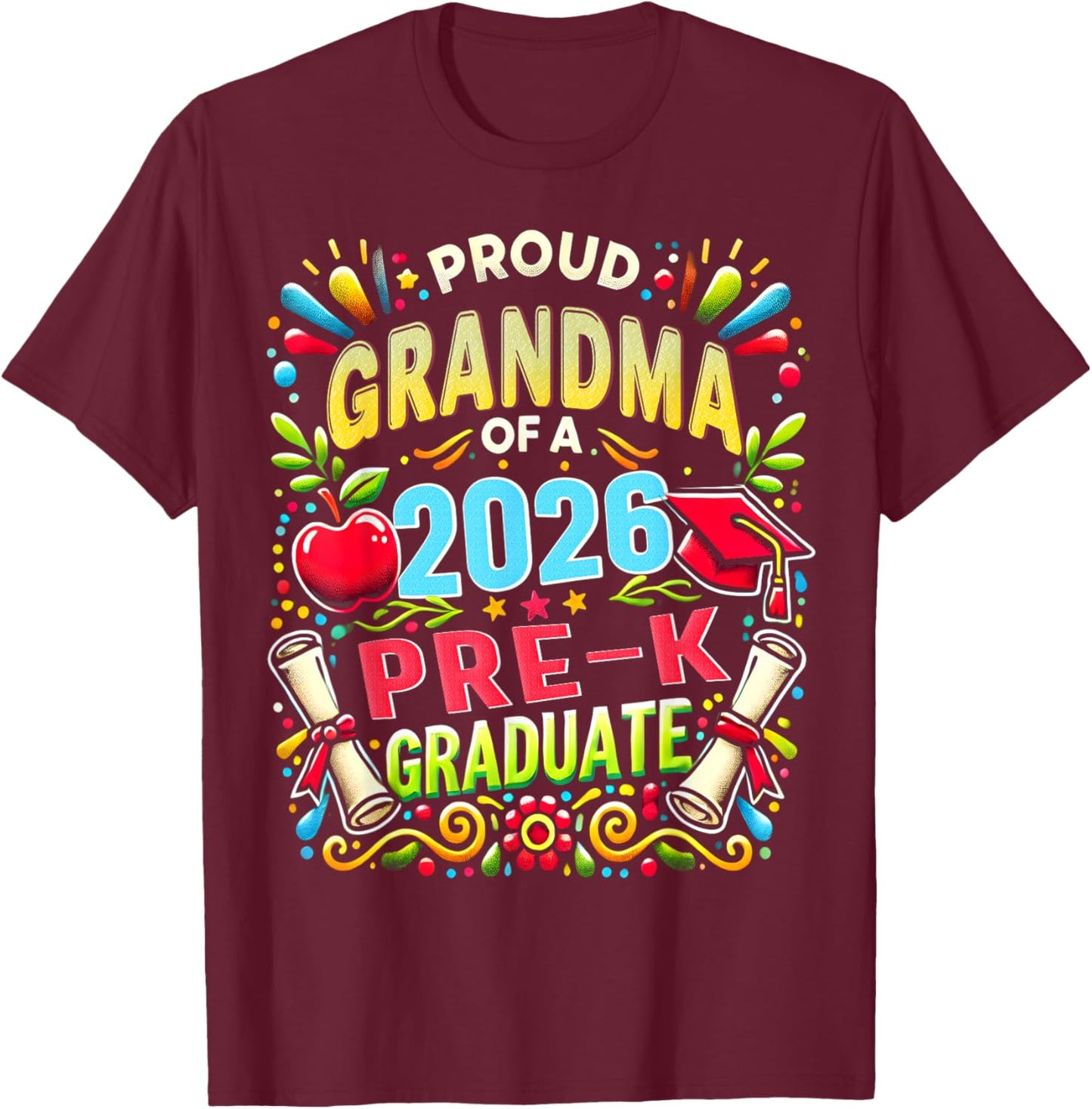 Proud Grandma of 2026 Pre-K Graduate Mothers Day Graduation T-Shirt - T-Shirt | Maroon