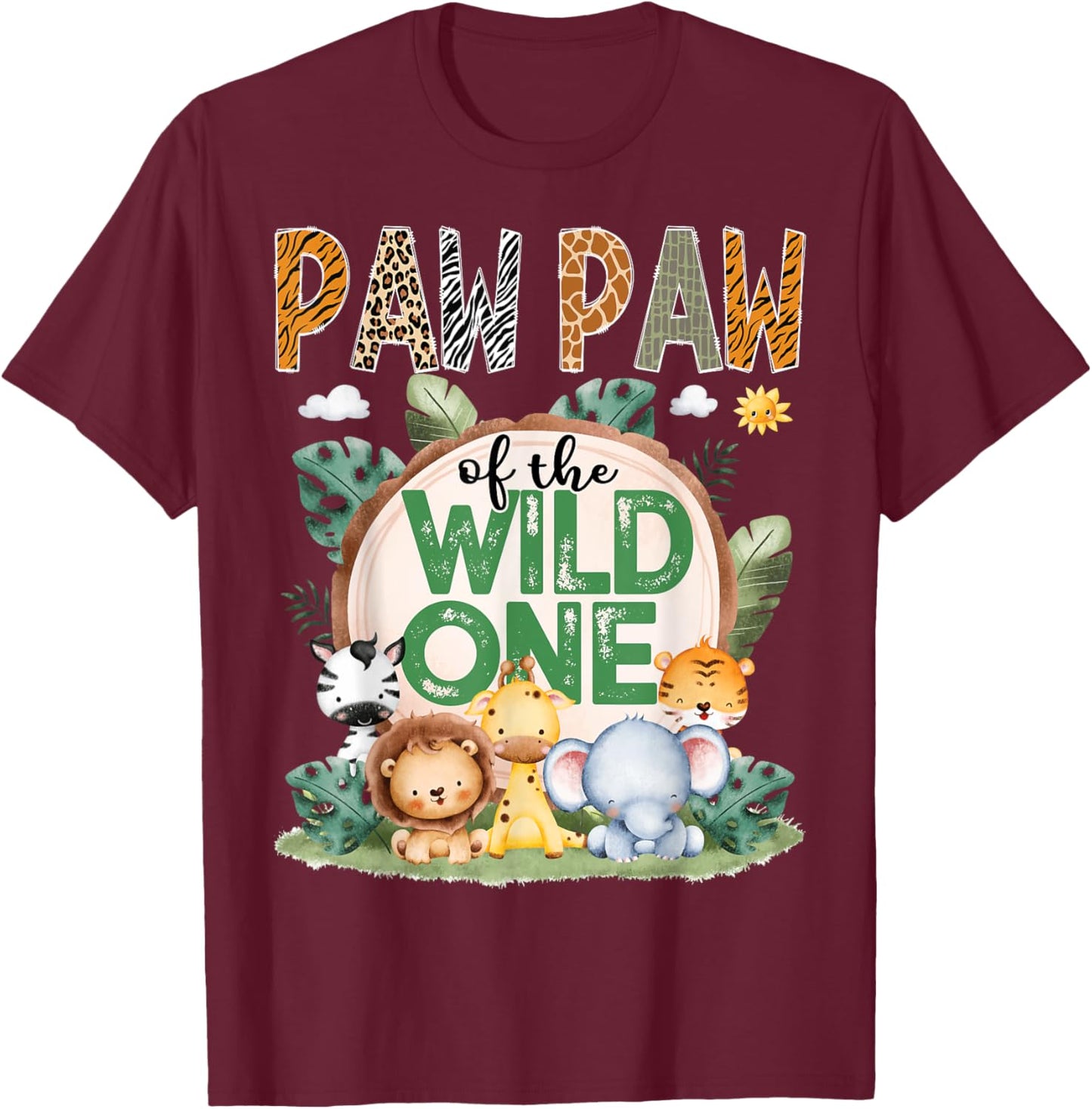 Paw Paw Of The Wild One Safari Jungle 1St Birthday Party T-Shirt - T-Shirt | Maroon
