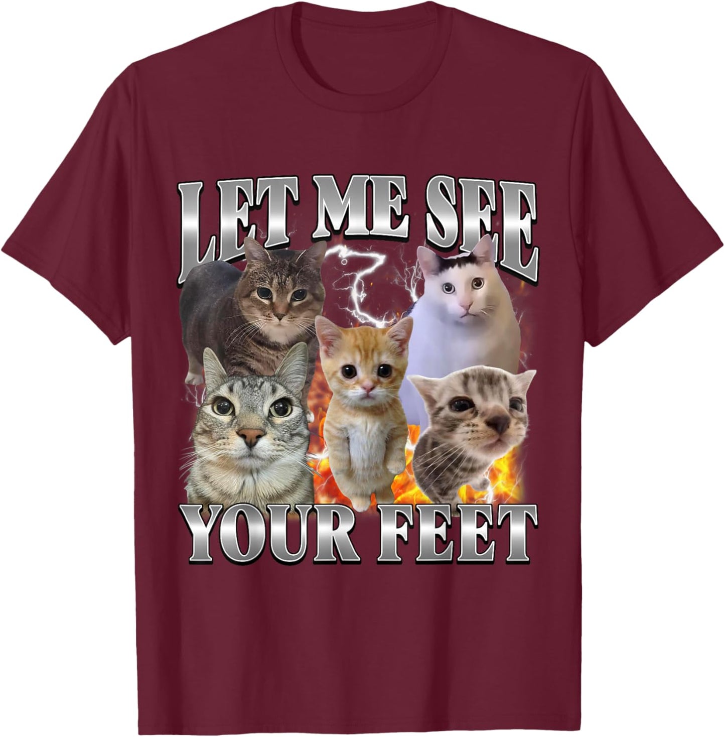 Let Me See Your Feet Funny Cat Boots T-Shirt - T-Shirt | Maroon