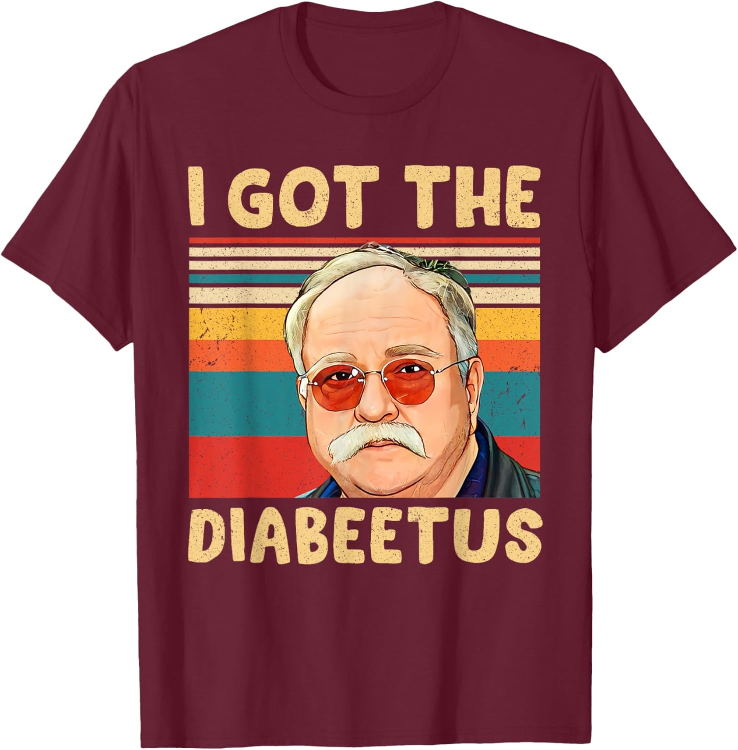 Retro I Got The Diabeetus Funny Pancreas Diabetes Awareness T-Shirt - T-Shirt | Maroon