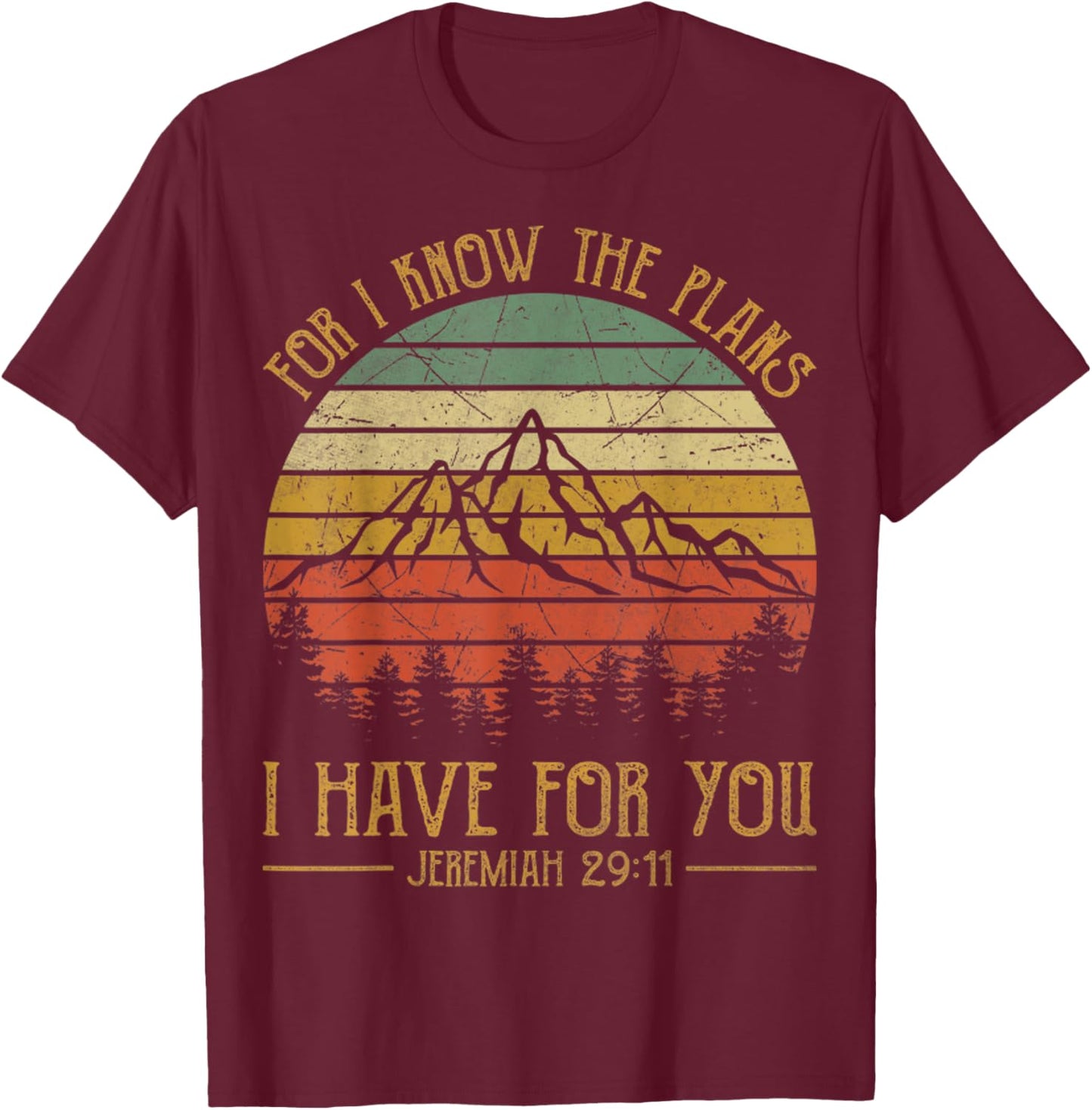 For I Know The Plans I Have For You Vintage Christian T-Shirt - T-Shirt | Maroon