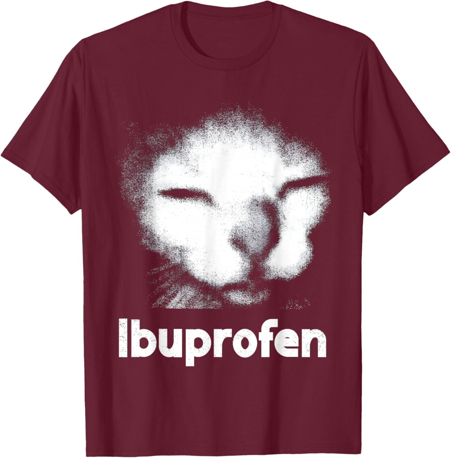 Funny Ibuprofen Cat Meme with Cringe Ugly Feline Face T-Shirt - T-Shirt | Maroon