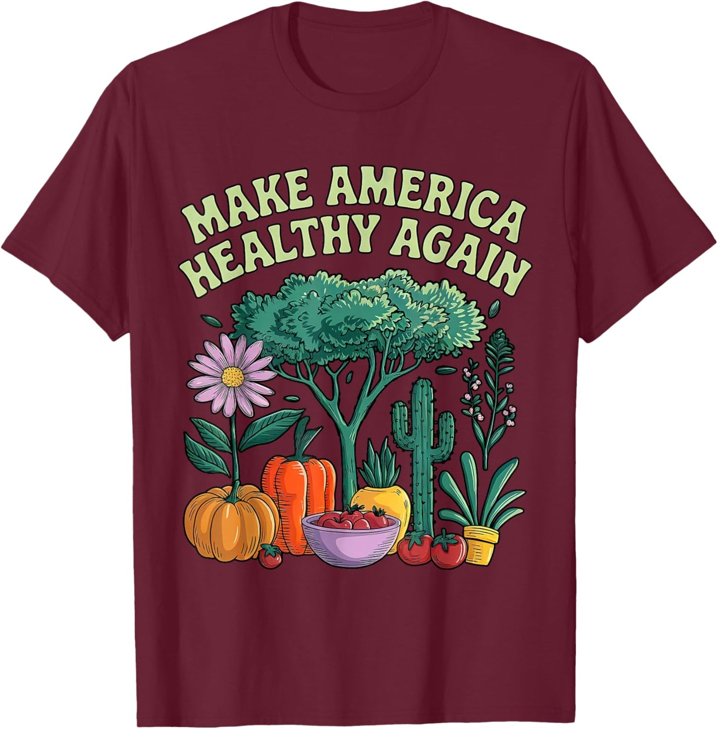 Make America Healthy Again MAHA Funny Men Women T-Shirt - T-Shirt | Maroon
