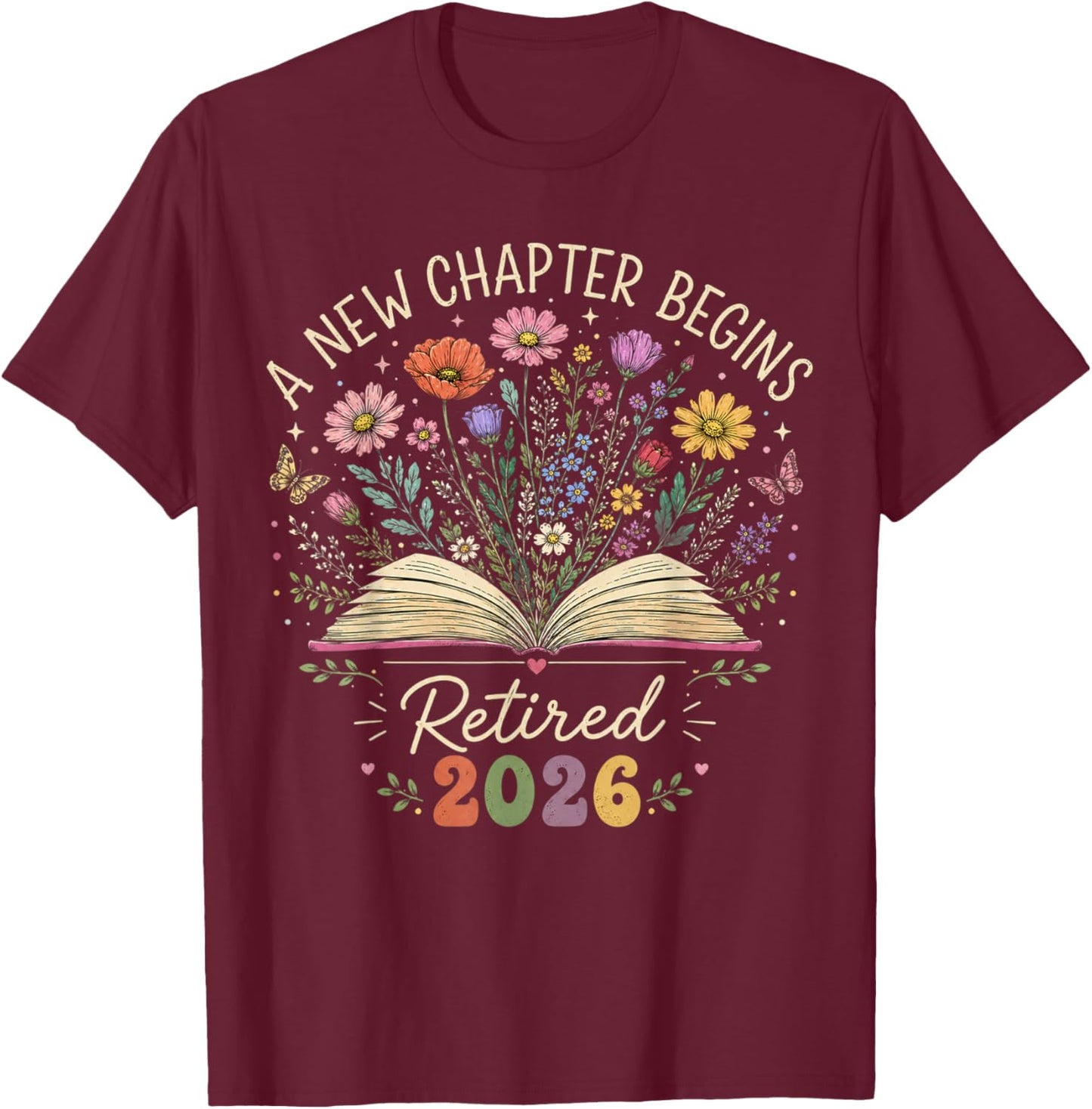 Retired 2026 A New Chapter Begins Retirement Teacher Women T-Shirt - T-Shirt | Maroon