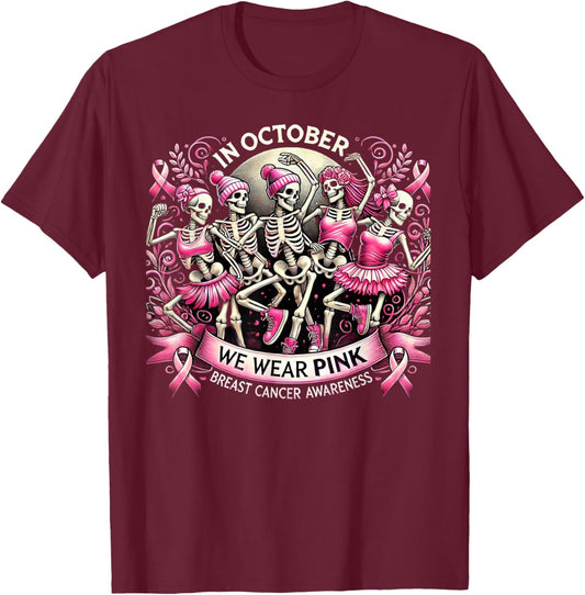In October We Wear Pink Dancing Skeletons Breast Cancer T-Shirt - T-Shirt | Maroon