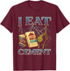 I Eat Cement Funny Cat Meme Gen-Z Internet Slang Kitten Art T-Shirt - T-Shirt | Maroon