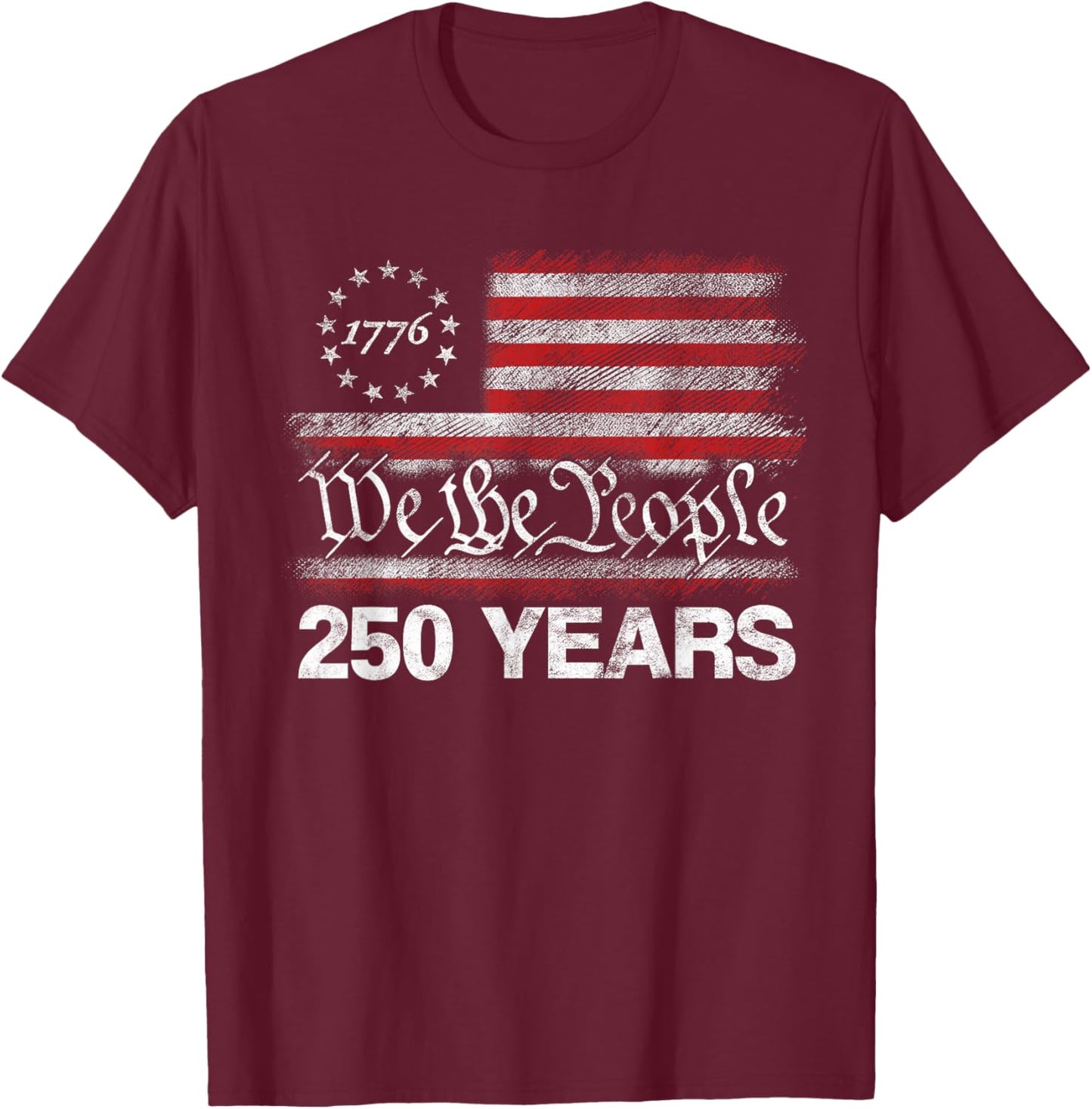 250 Years American 250th Anniversary USA Patriotic 4th July T-Shirt - T-Shirt | Maroon