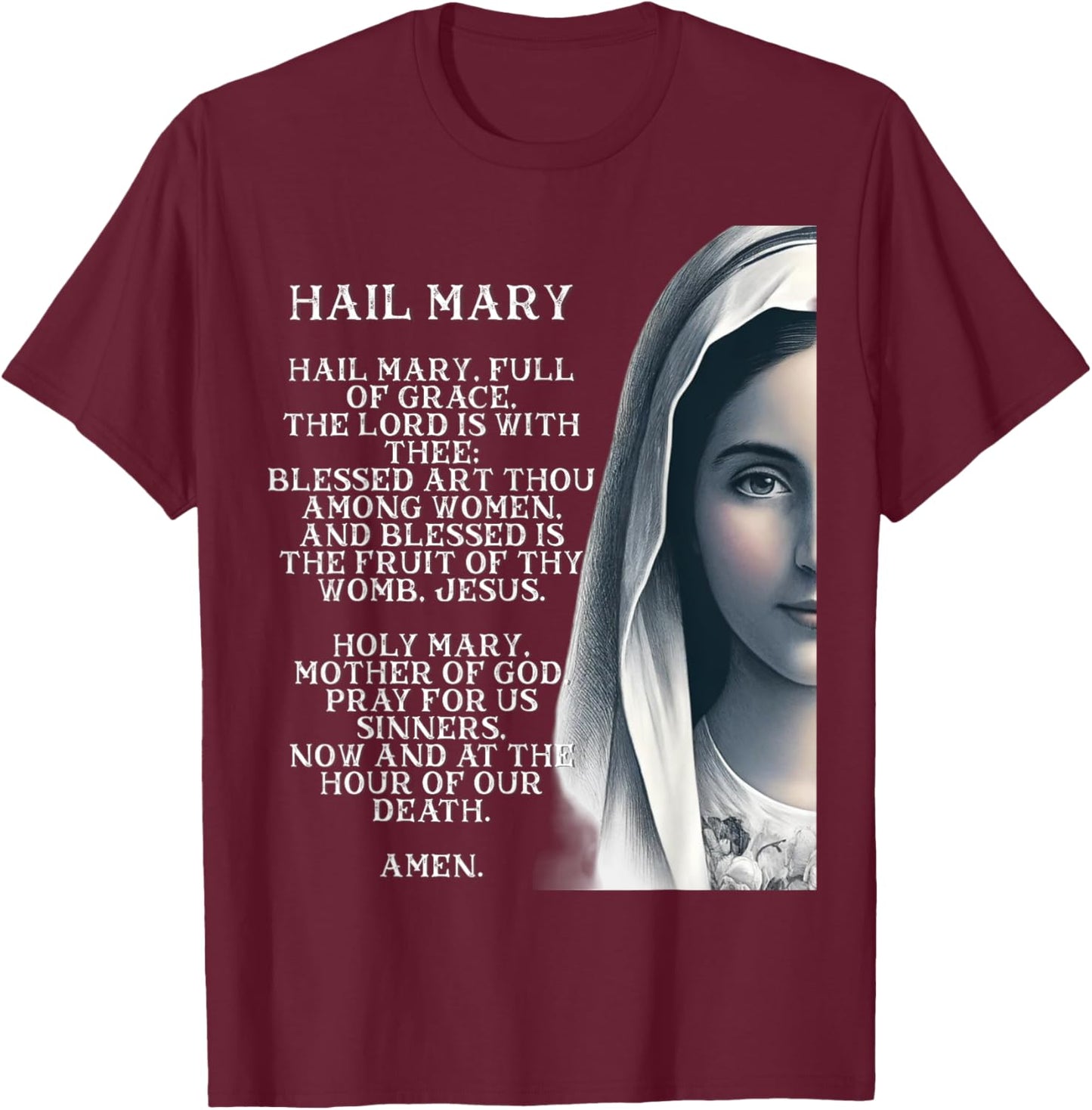 Hail Mary Blessed Mother Rosary Prayer T-Shirt - T-Shirt | Maroon